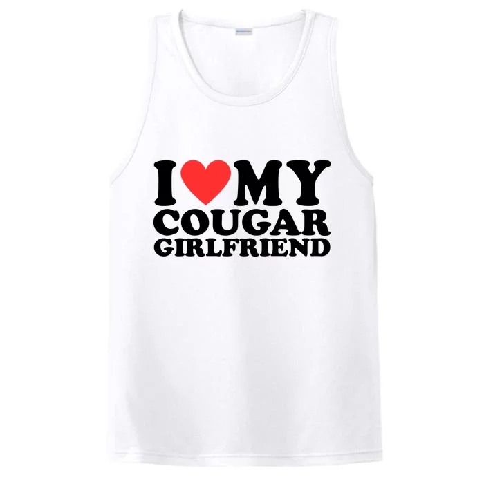 I Love My Cougar Girlfriend Funny Performance Tank