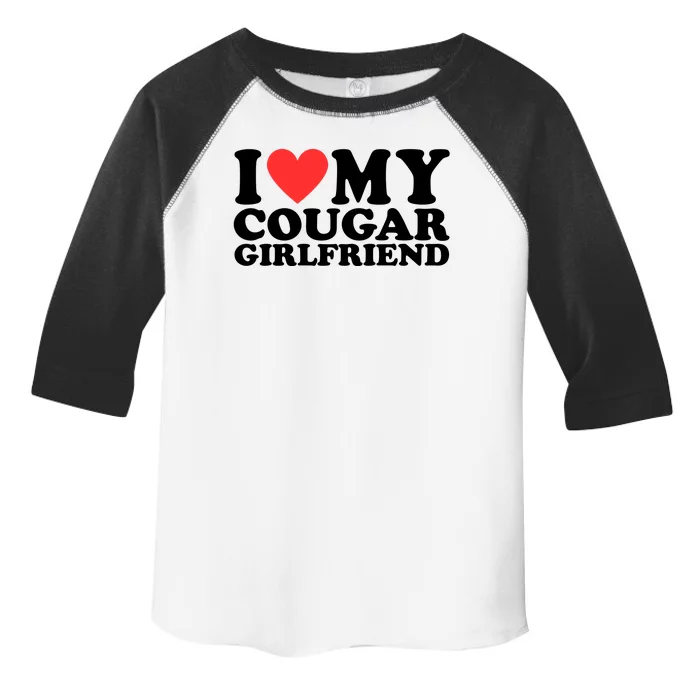 I Love My Cougar Girlfriend Funny Toddler Fine Jersey T-Shirt