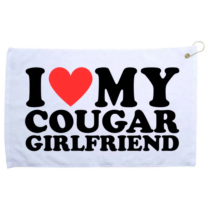 I Love My Cougar Girlfriend Funny Grommeted Golf Towel