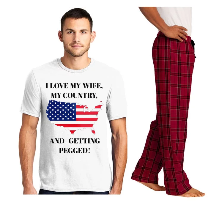 I LOVE MY WIFE MY COUNTRY AND GETTING PEGGED! Pajama Set