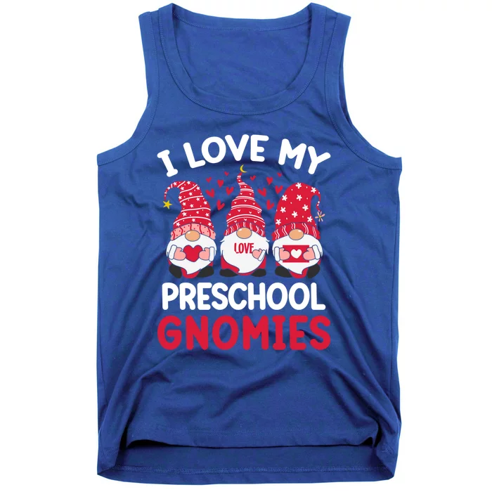 I Love My Preschool Gnomies Valentines Day Teacher Gnome Great Gift Tank Top