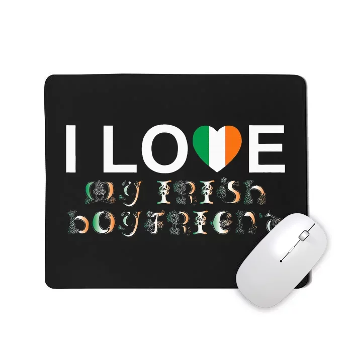 I Love My Irish Boyfriend Ireland Flag Relationship Gift Mousepad