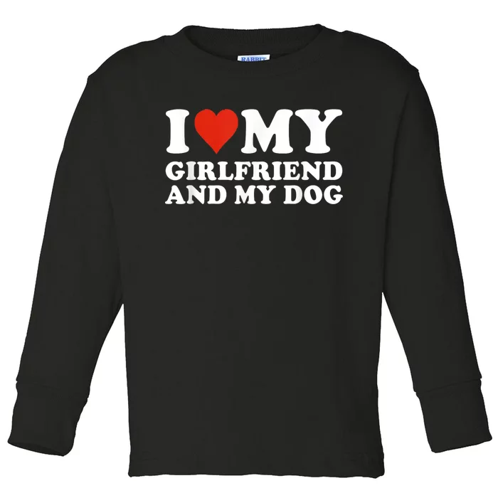 I Love My Girlfriend And My Dog Toddler Long Sleeve Shirt