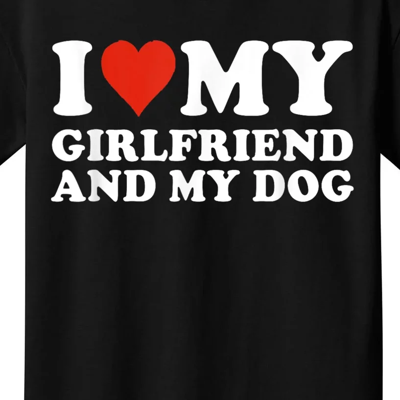 I Love My Girlfriend And My Dog Kids T-Shirt