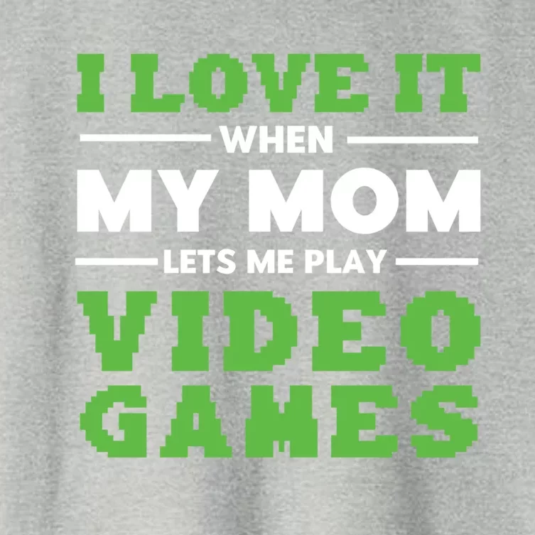 I Love My Mom Funny Video Games For Gamer N Gift Women's Crop Top Tee