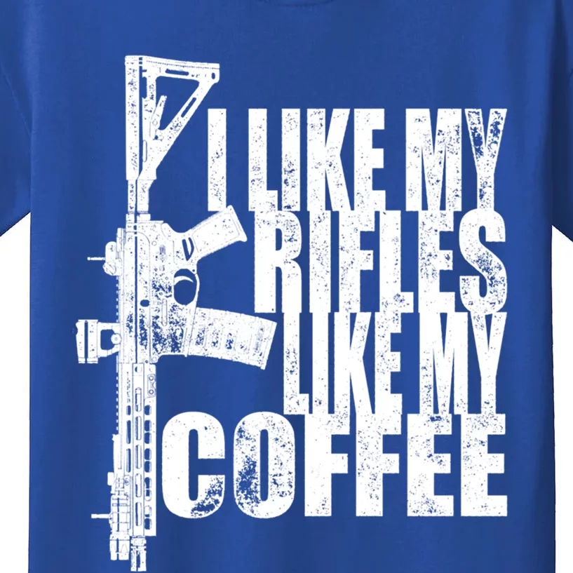 I Like My Rifles Like My Coffee Meaningful Gift Kids T-Shirt