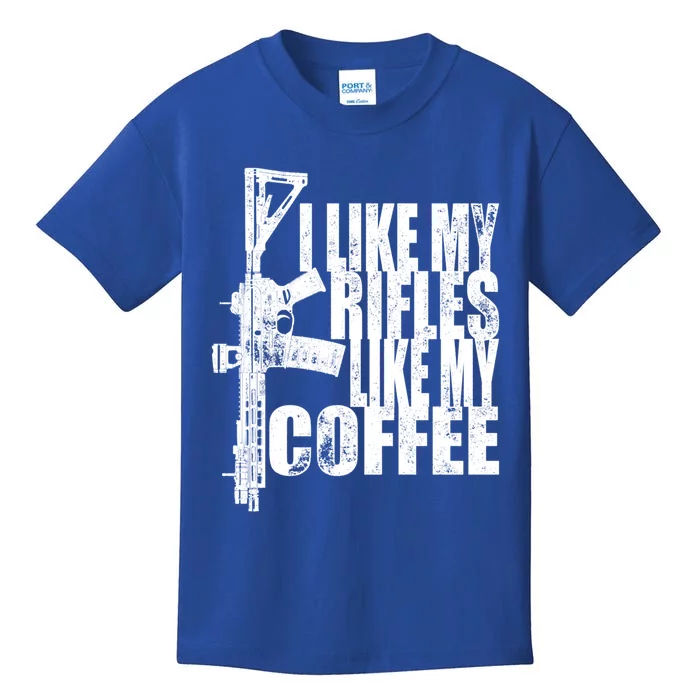 I Like My Rifles Like My Coffee Meaningful Gift Kids T-Shirt