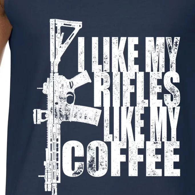 I Like My Rifles Like My Coffee Meaningful Gift Comfort Colors® Tank Top