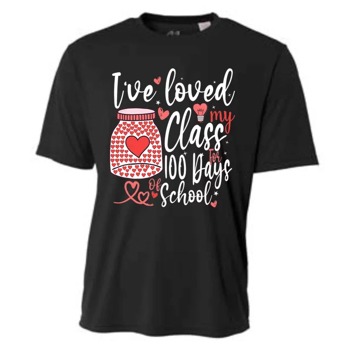 I've Loved My Class For 100 Days Of School Teacher Valentine Meaningful Gift Cooling Performance Crew T-Shirt