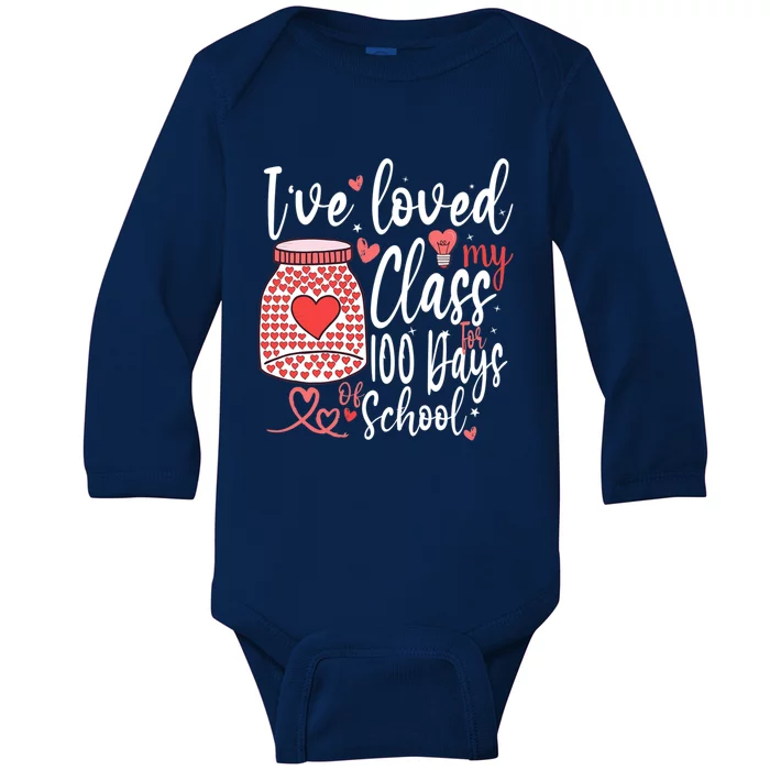 I've Loved My Class For 100 Days Of School Teacher Valentine Meaningful Gift Baby Long Sleeve Bodysuit