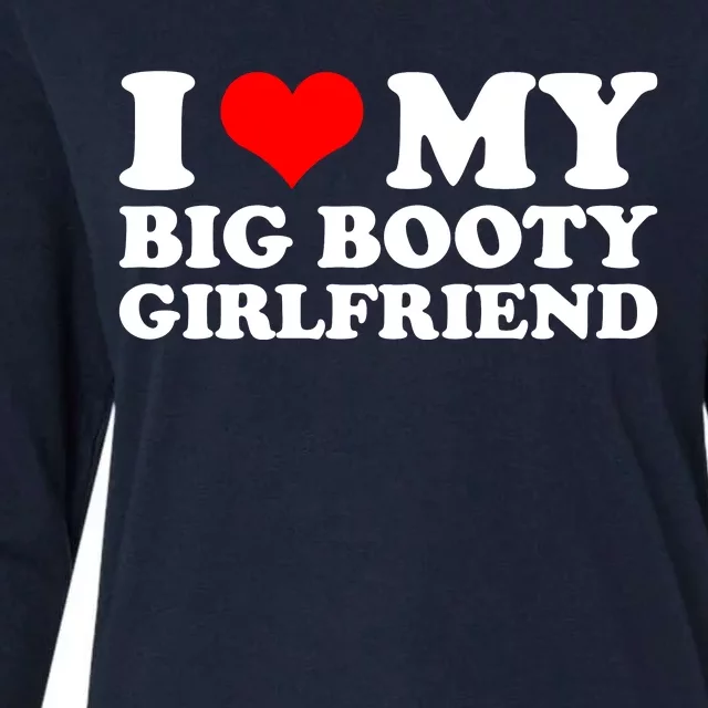 I Love My Big Booty Girlfriend | Gift For Boyfriend Birthday Anniversary Gift I Womens Cotton Relaxed Long Sleeve T-Shirt