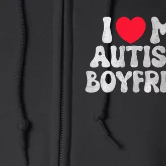 I Love My Autistic Boyfriend I Heart My Bf Girlfriend Full Zip Hoodie