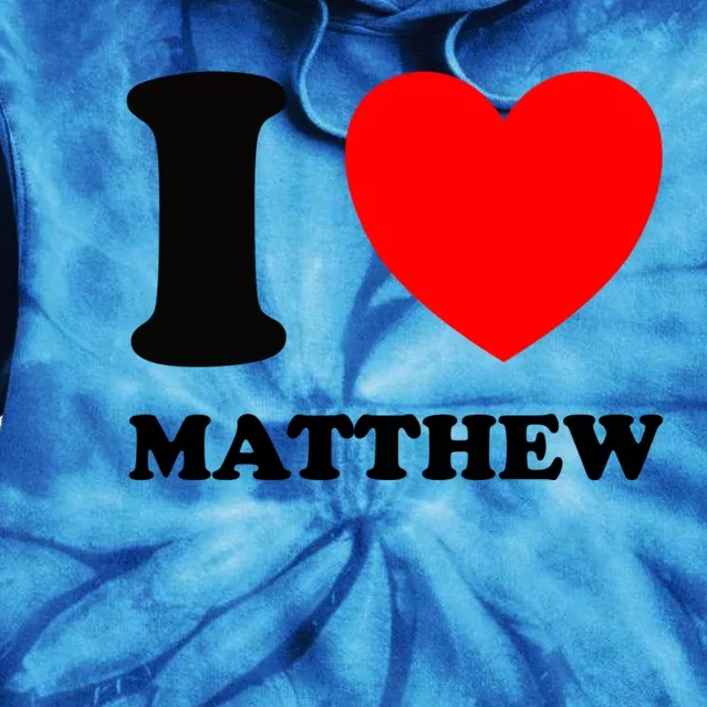 I Love Matthew Gift Tie Dye Hoodie