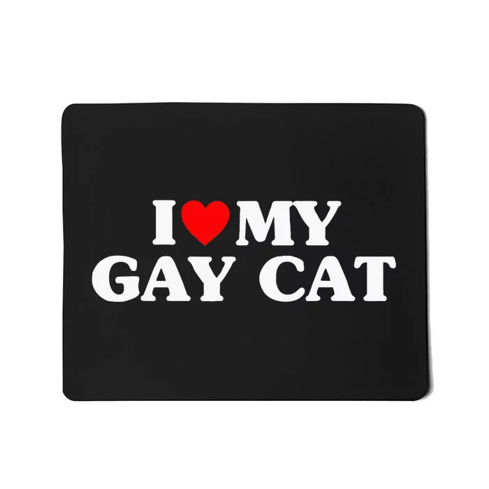 I Love My Cat Funny Mousepad