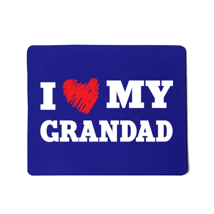 I Love My Grandad Favorite Family Member Valentines Gift Mousepad