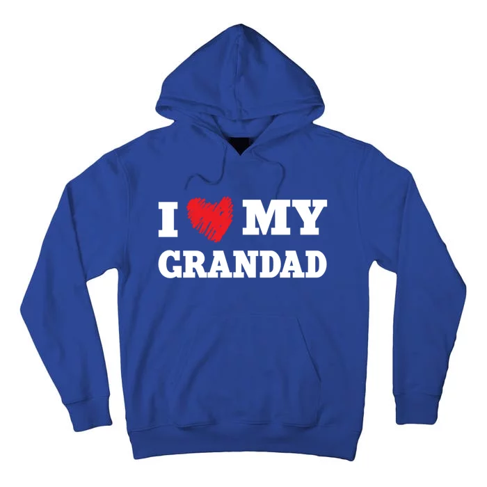 I Love My Grandad Favorite Family Member Valentines Gift Tall Hoodie