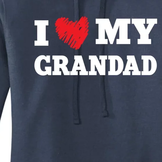 I Love My Grandad Favorite Family Member Valentines Gift Women's Pullover Hoodie