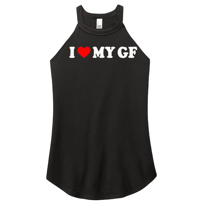 I Love My Gf I Heart My Gf I Love My Girlfriend Women’s Perfect Tri Rocker Tank