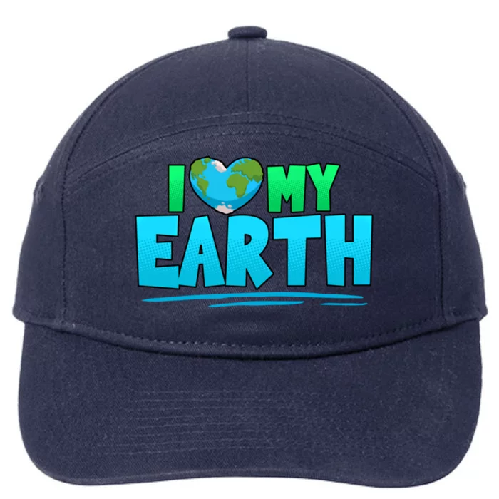 I Love My Earth Earth Day Anniversary Protect Nature Gift 7-Panel Snapback Hat