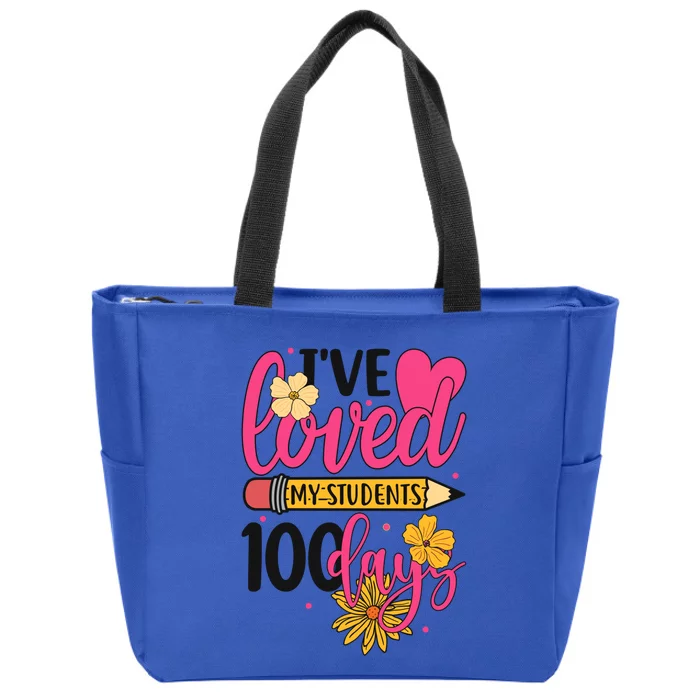 I've Loved My Students 100 Days Teachers Happy 100 Days Great Gift Zip Tote Bag