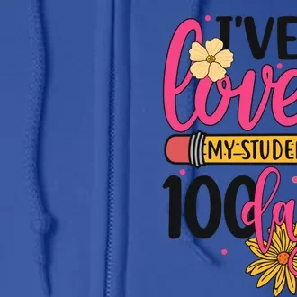 I've Loved My Students 100 Days Teachers Happy 100 Days Great Gift Full Zip Hoodie