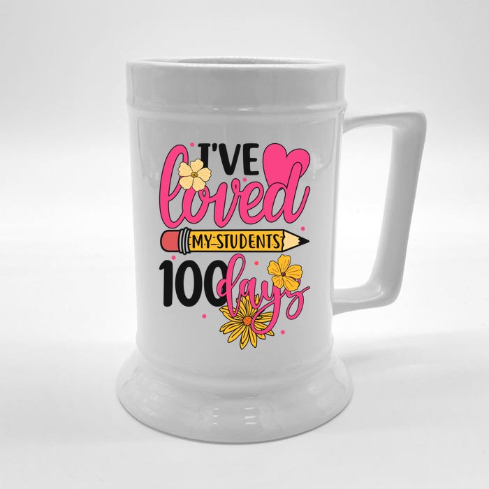 I've Loved My Students 100 Days Teachers Happy 100 Days Great Gift Front & Back Beer Stein