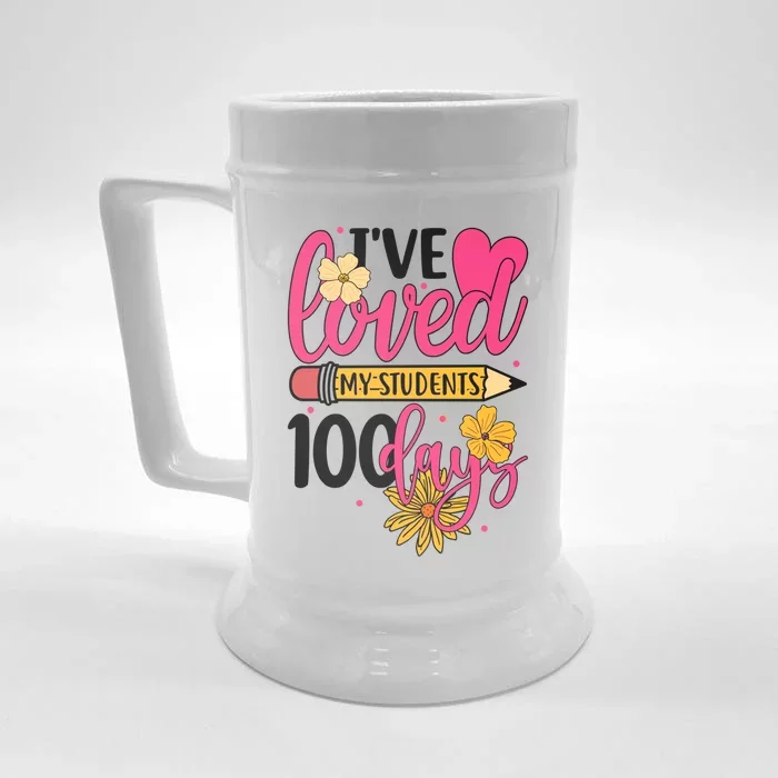 I've Loved My Students 100 Days Teachers Happy 100 Days Great Gift Front & Back Beer Stein