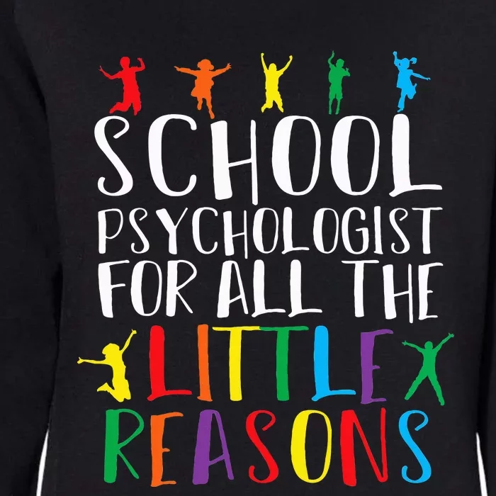 I Love My Job For All The Little Reasons School Psychologist Womens California Wash Sweatshirt