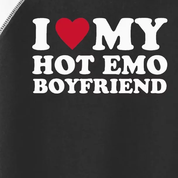 I Love My Hot Emo Boyfriend Toddler Fine Jersey T-Shirt