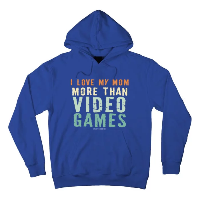 I Love My Mom More Than Video Game Retro Vinatge Gift Tall Hoodie