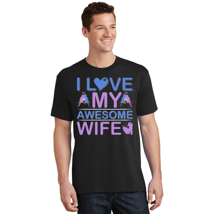 I Love My Awesome Wife T-Shirt