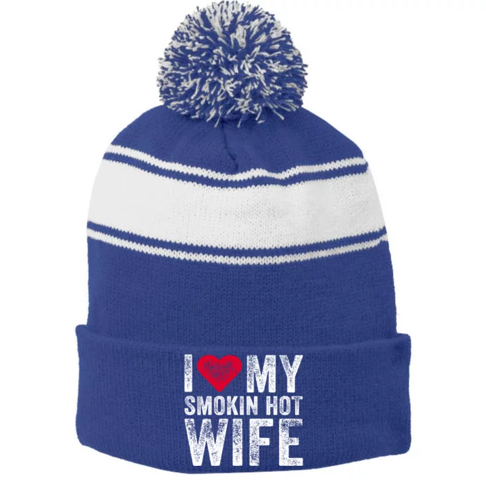 I Love My Smokin Hot Wife Red Heart Love Funny Vintage Retro Gift Stripe Pom Pom Beanie