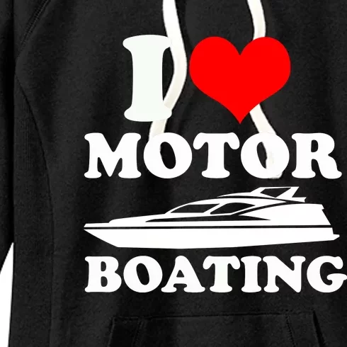 I Love Motor Boating Funny Boater Women's Fleece Hoodie