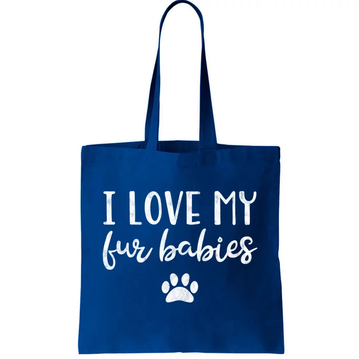 I Love My Fur Cool Gift Dog Cat Lover Mom Pet Gift Tote Bag