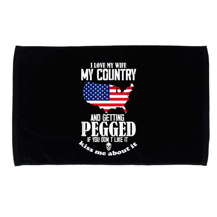 I Love My Wife My Country And Getting Pegged Microfiber Hand Towel