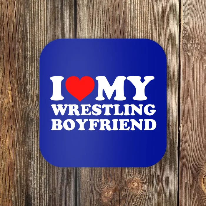 I Love My Wrestling Friend Meaningful Gift Coaster