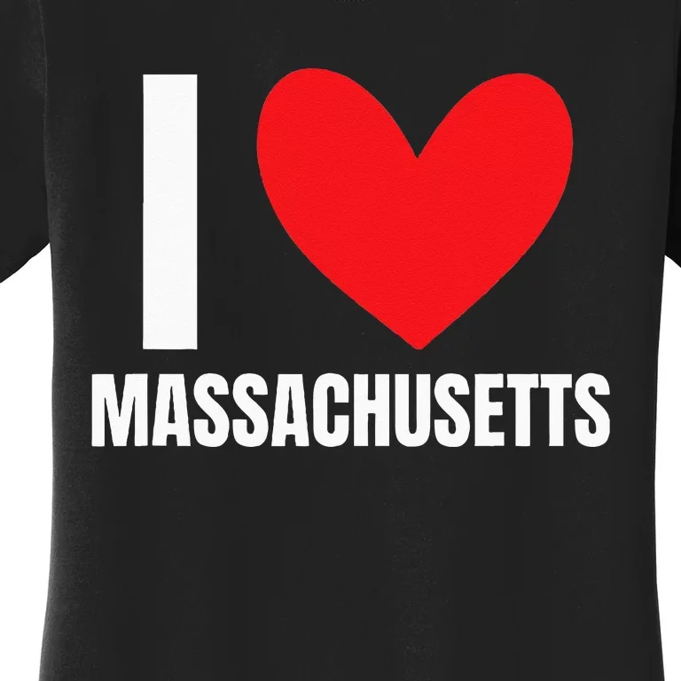 I Love Massachusetts State Boston Worcester New England Women's T-Shirt