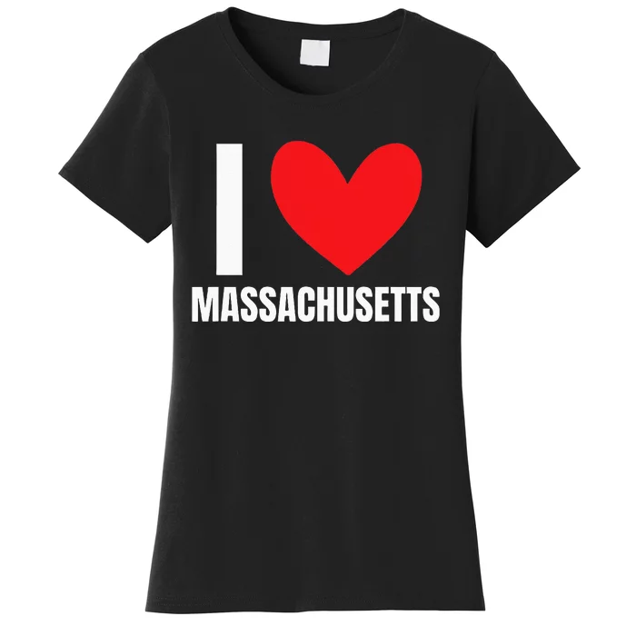 I Love Massachusetts State Boston Worcester New England Women's T-Shirt