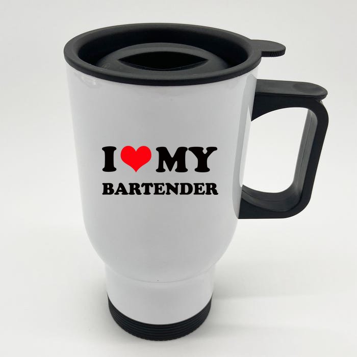 I Love My Bartender, I Heart My Bartender Front & Back Stainless Steel Travel Mug