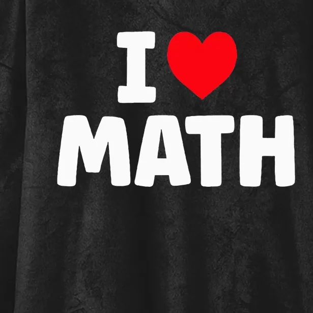 I Love Math I Heart Math Lover Mathematics Hooded Wearable Blanket