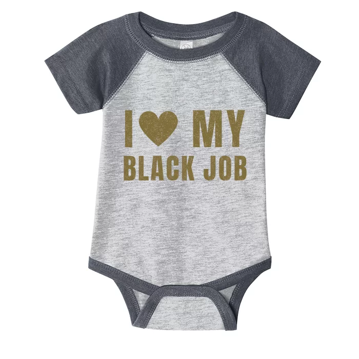 I Love My Black Job Infant Baby Jersey Bodysuit