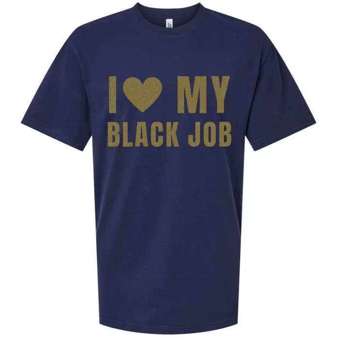 I Love My Black Job Sueded Cloud Jersey T-Shirt