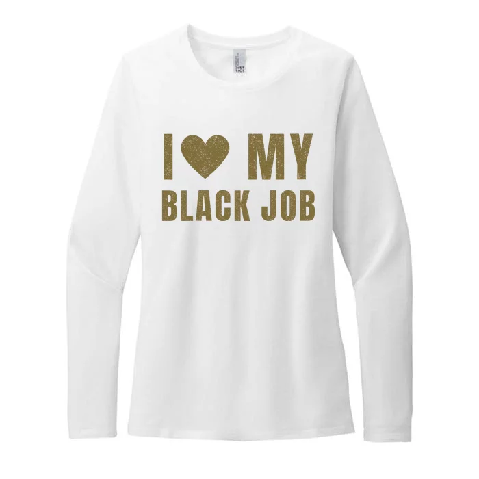 I Love My Black Job Womens CVC Long Sleeve Shirt