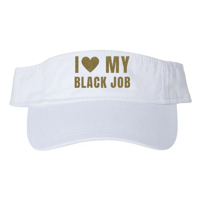 I Love My Black Job Valucap Bio-Washed Visor