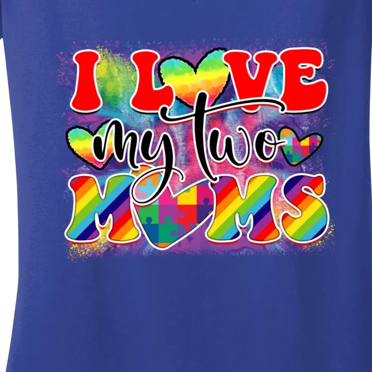 I Love My Two Moms Pride Month Rainbow Great Gift Women's V-Neck T-Shirt