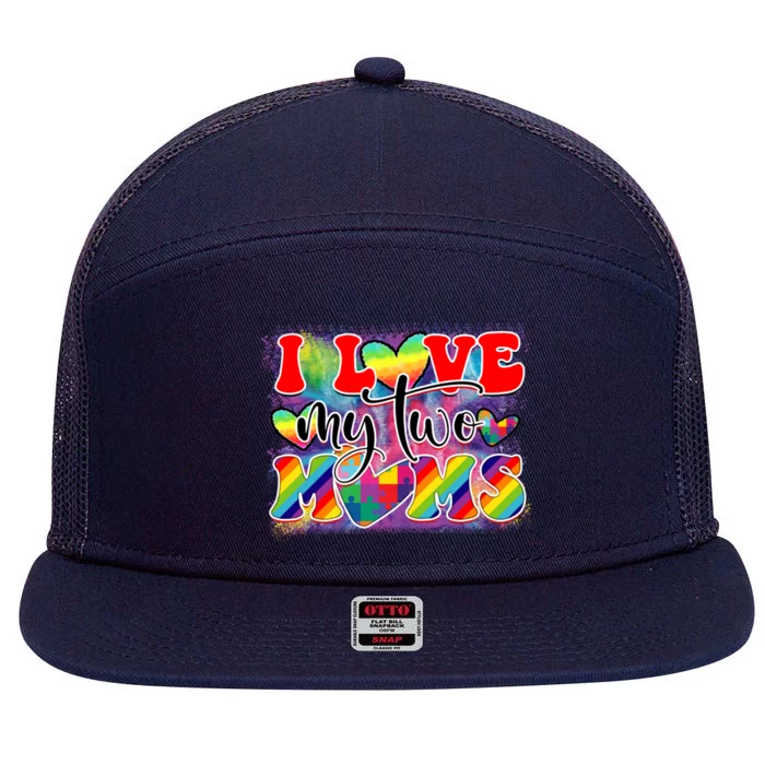 I Love My Two Moms Pride Month Rainbow Great Gift 7 Panel Mesh Trucker Snapback Hat