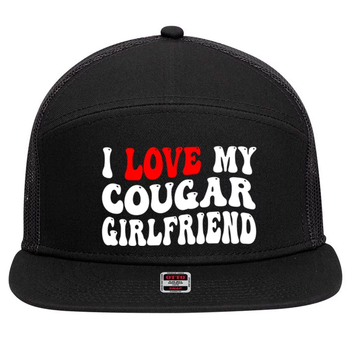 I Love My Cougar Girlfriend I Heart My Cougar Girlfriend 7 Panel Mesh Trucker Snapback Hat