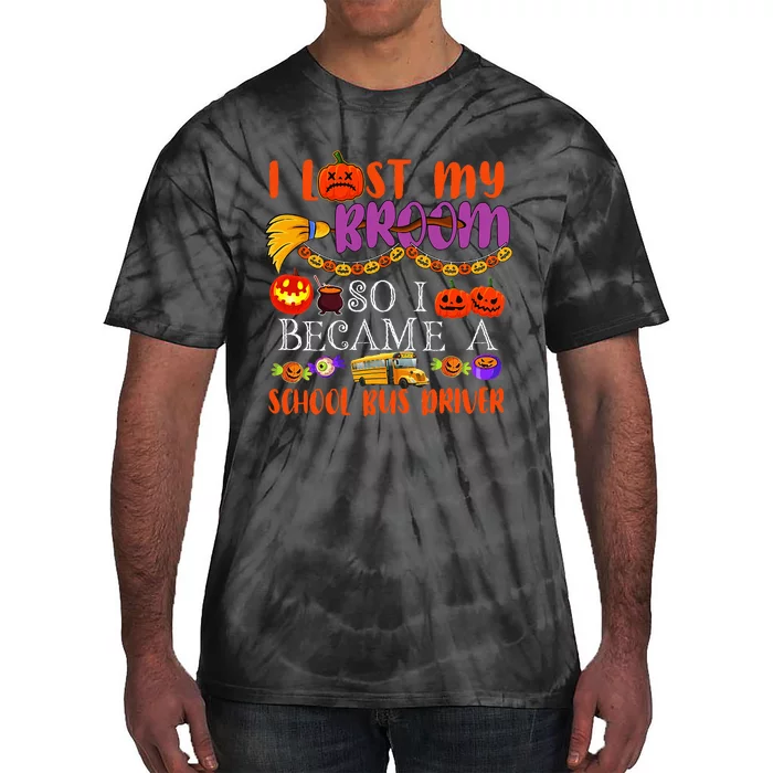 I Lost My Broom So I Became A School Bus Driver Halloween Tie-Dye T-Shirt