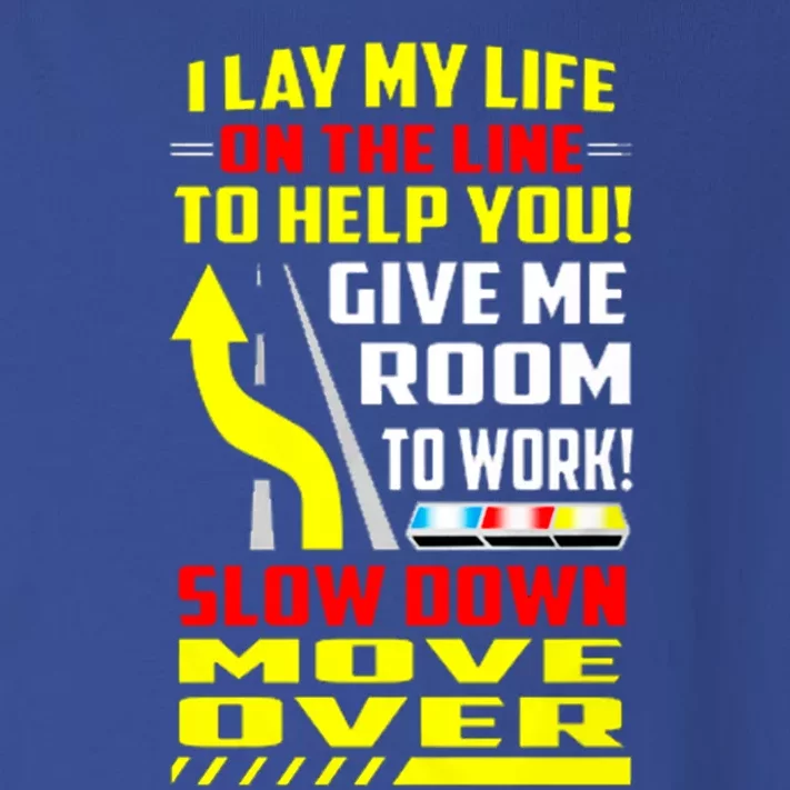 I Lay My Life On The Line To Help You Funny Gift Slow Down Move Over Gift Toddler Long Sleeve Shirt