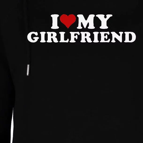 I Love My Hot Girlfriend Heart Design Womens Funnel Neck Pullover Hood